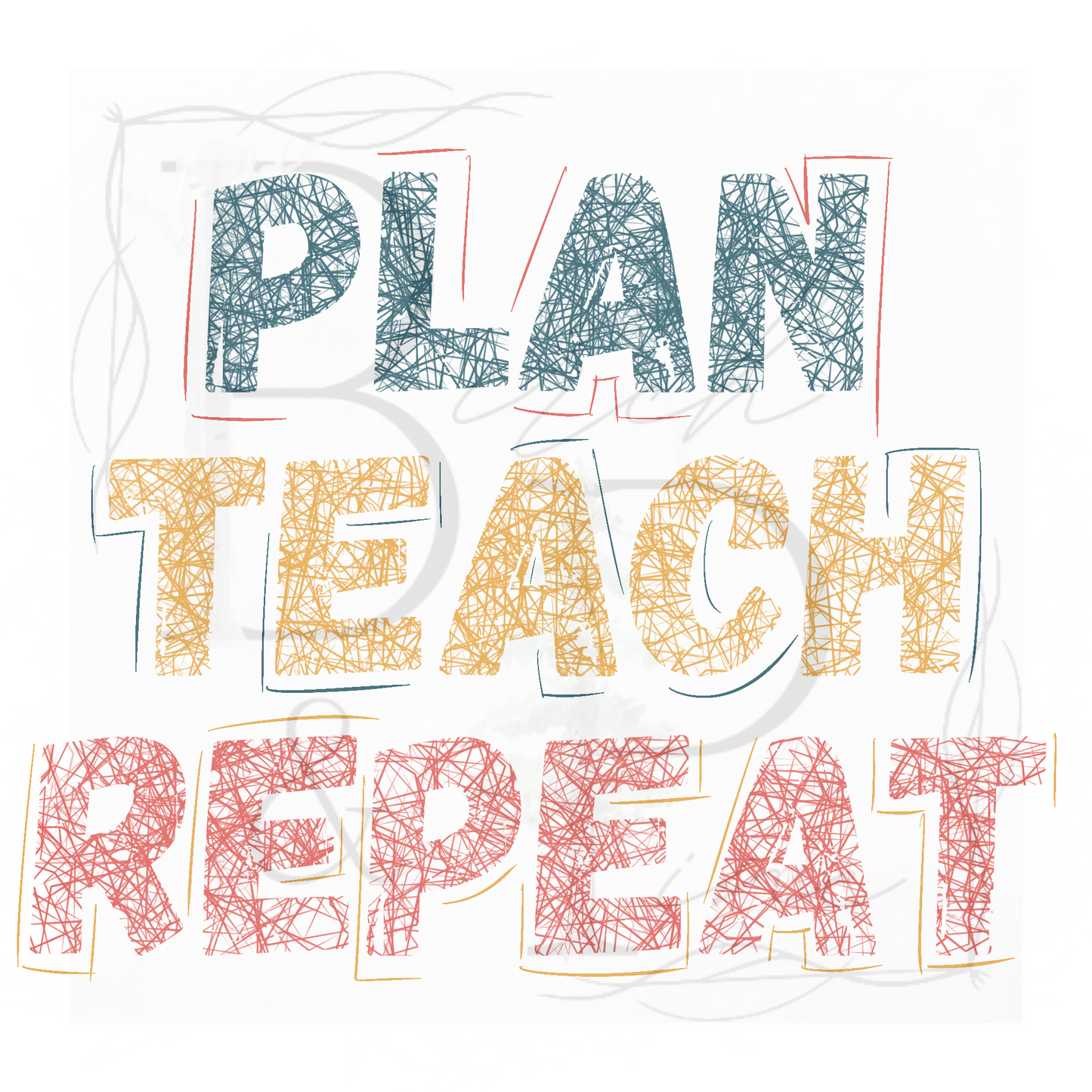 Plan Teach Repeat